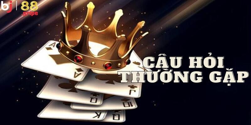 Giải thích một số thắc mắc tại sảnh game bài BJ88