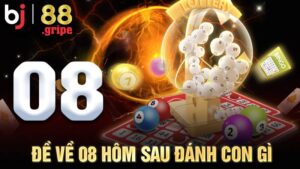 Đề về 08 hôm sau đánh con gì