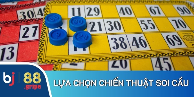 Lựa chọn chiến thuật soi cầu lô đề khôn ngoan, linh hoạt